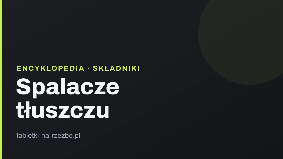 Grafika tytułowa hasła o spalaczach tłuszczu na ciemnym tle