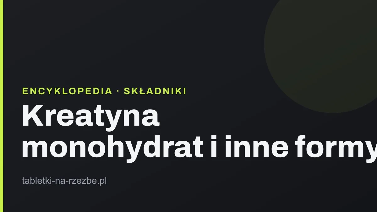 Grafika tytułowa hasła o formach kreatyny na ciemnym tle